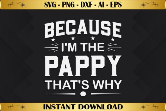 Because I'm the Pappy That's Why Embroidery Design Review