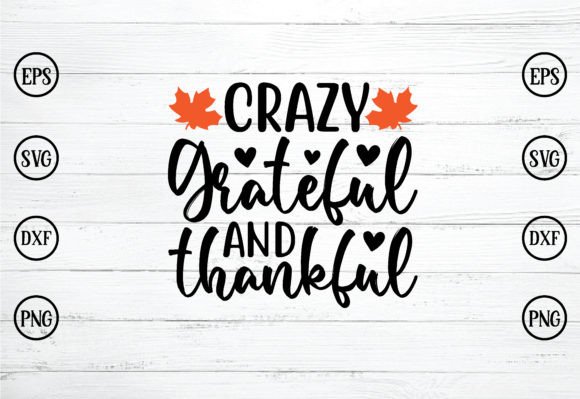 Crazy Grateful and Thankful Svg Review