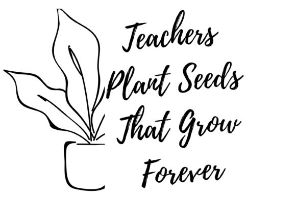 Teachers Plant Seeds That Grow Forever Embroidery Review